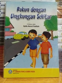 Rukun Dengan Lingkungan Sekitar