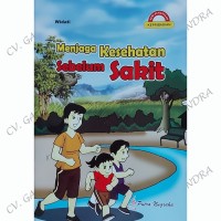 Menjaga Kesehatan Sebelum Sakit