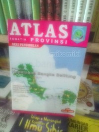 ATLAS TEMATIK PROVINSI KEPULAUAN BANGKA BELITUNG