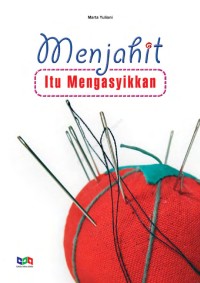 Menjahit itu Mengasyikan