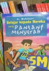 Belajar Kepada Mereka yang Pantang Menyerah