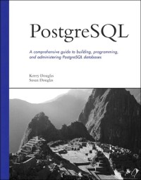 PostgreSQL rn: a comprehensive guide to building, programming, and administering PostgreSQL databases