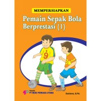 Langkah Menjadi Pemain Sepak Bola Hebat